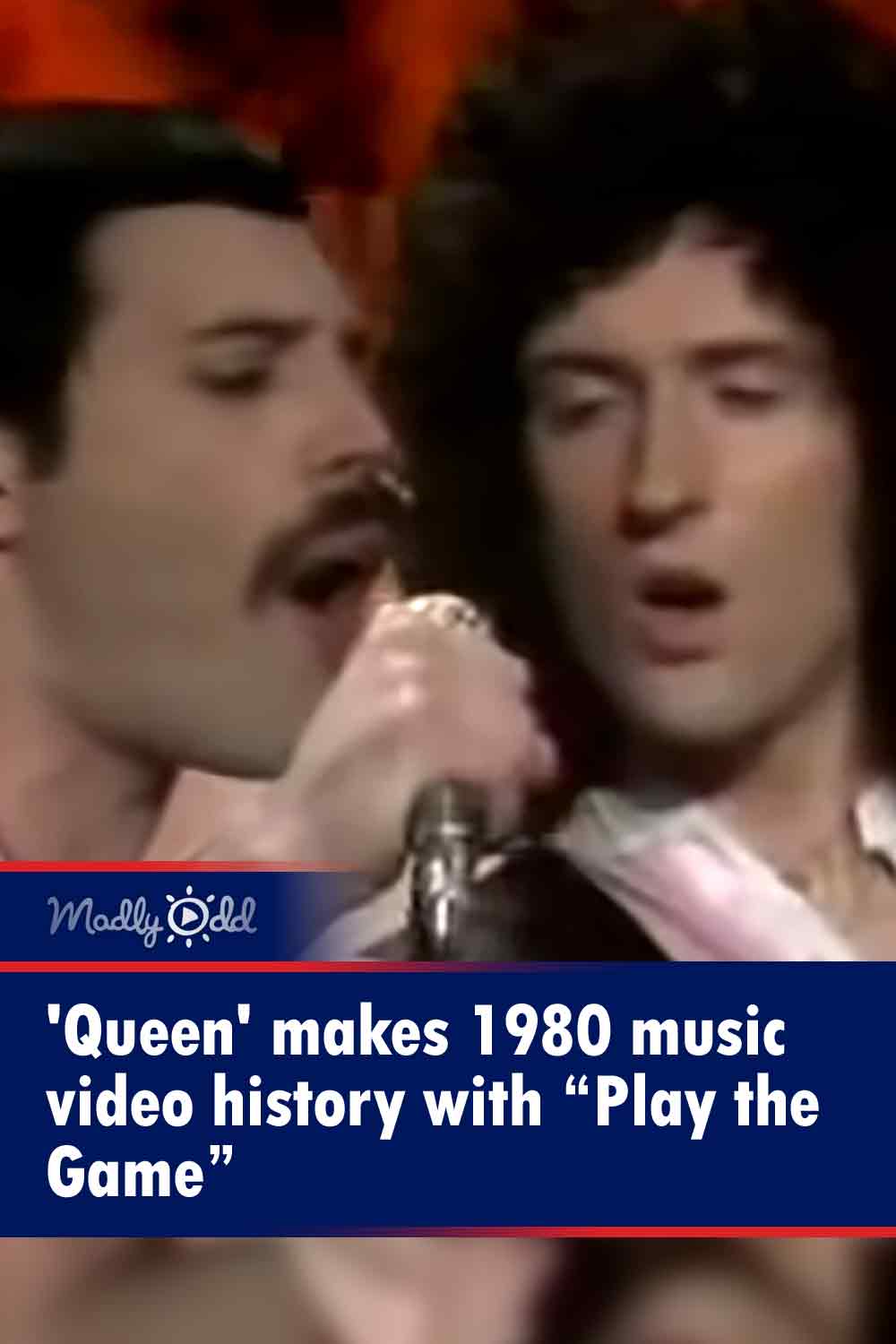 \'Queen\' makes 1980 music video history with “Play the Game”