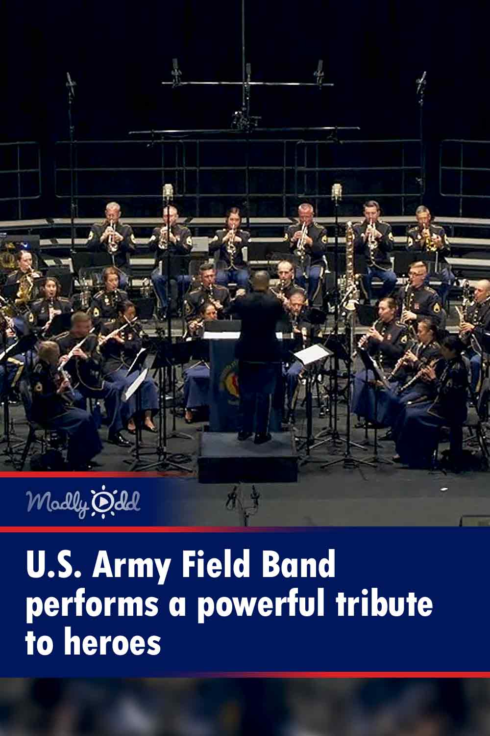 U.S. Army Field Band performs a powerful tribute to heroes