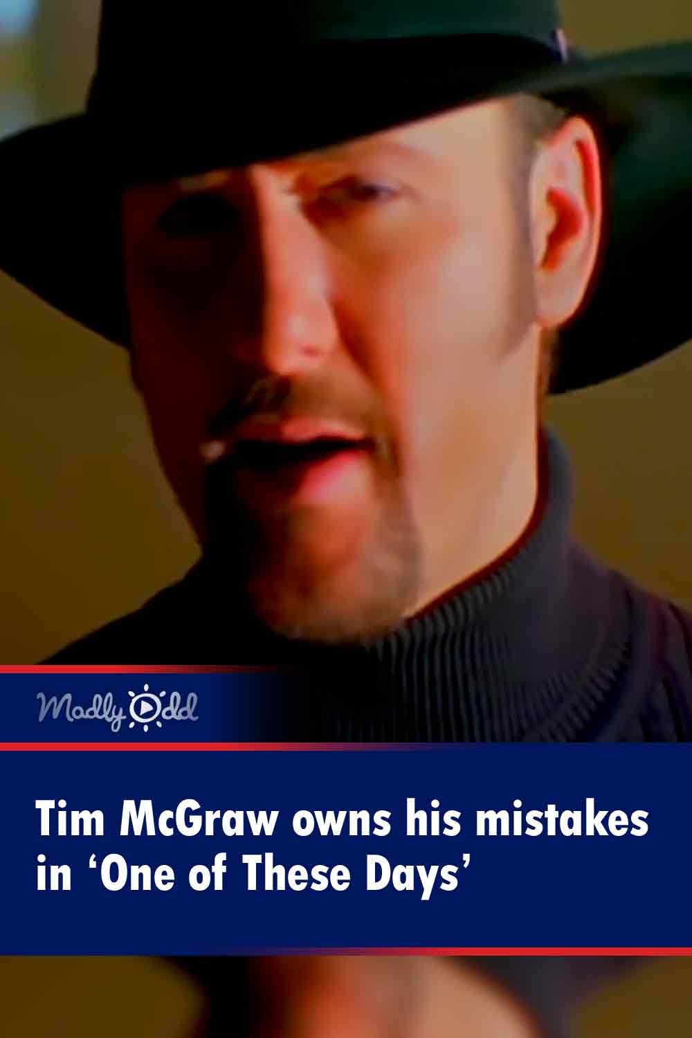 Tim McGraw owns his mistakes in ‘One of These Days’