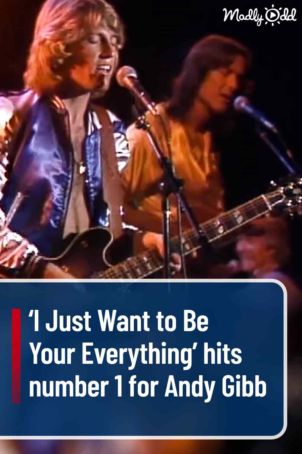 ‘I Just Want to Be Your Everything’ hits number 1 for Andy Gibb