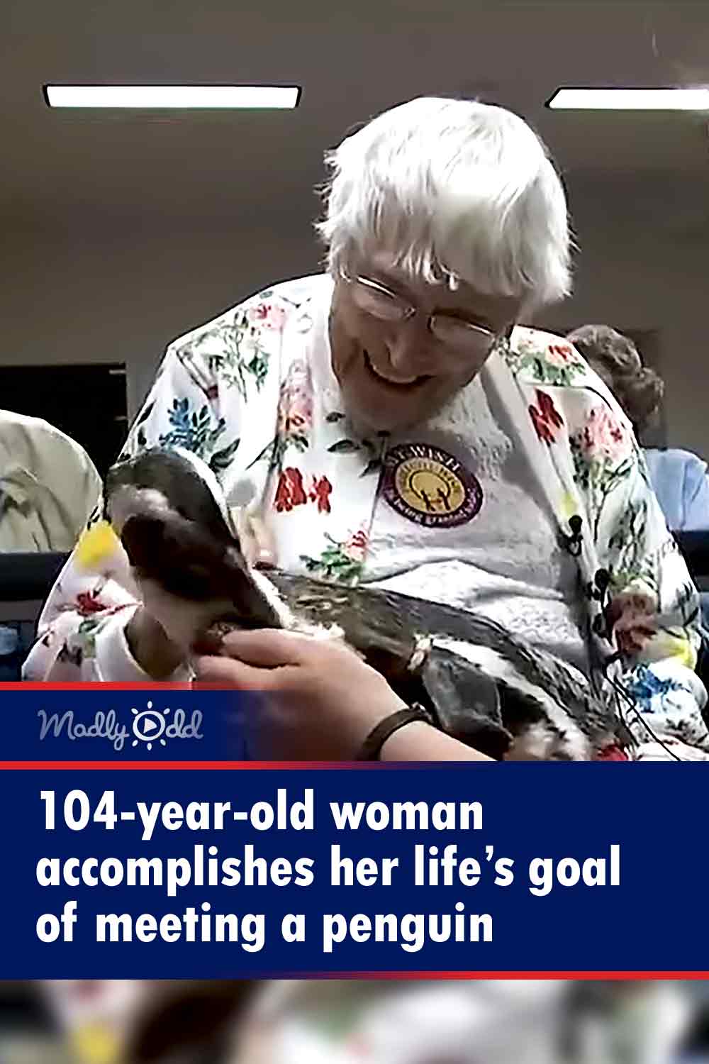 104-year-old woman accomplishes her life’s goal of meeting a penguin