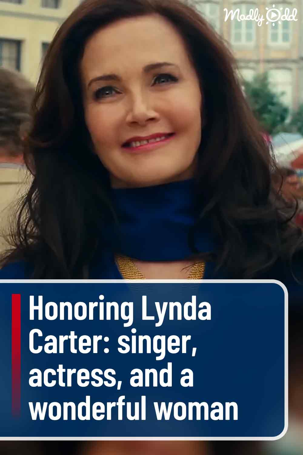 Honoring Lynda Carter: singer, actress, and a wonderful woman