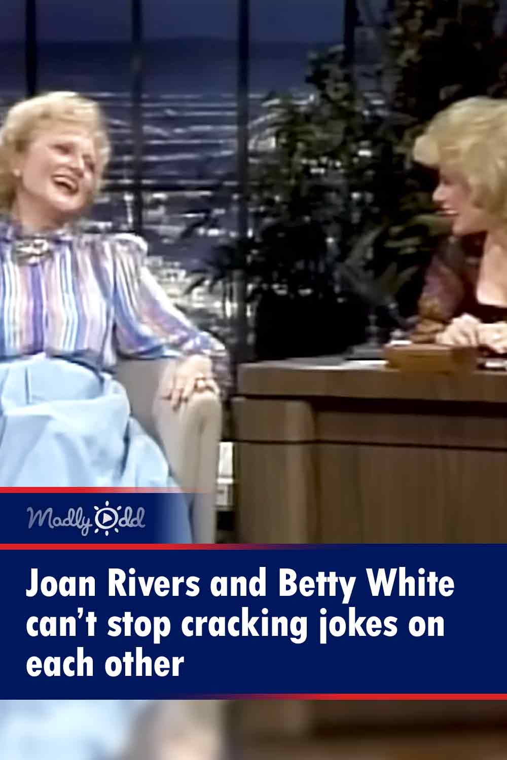 Joan Rivers and Betty White can’t stop cracking jokes on each other