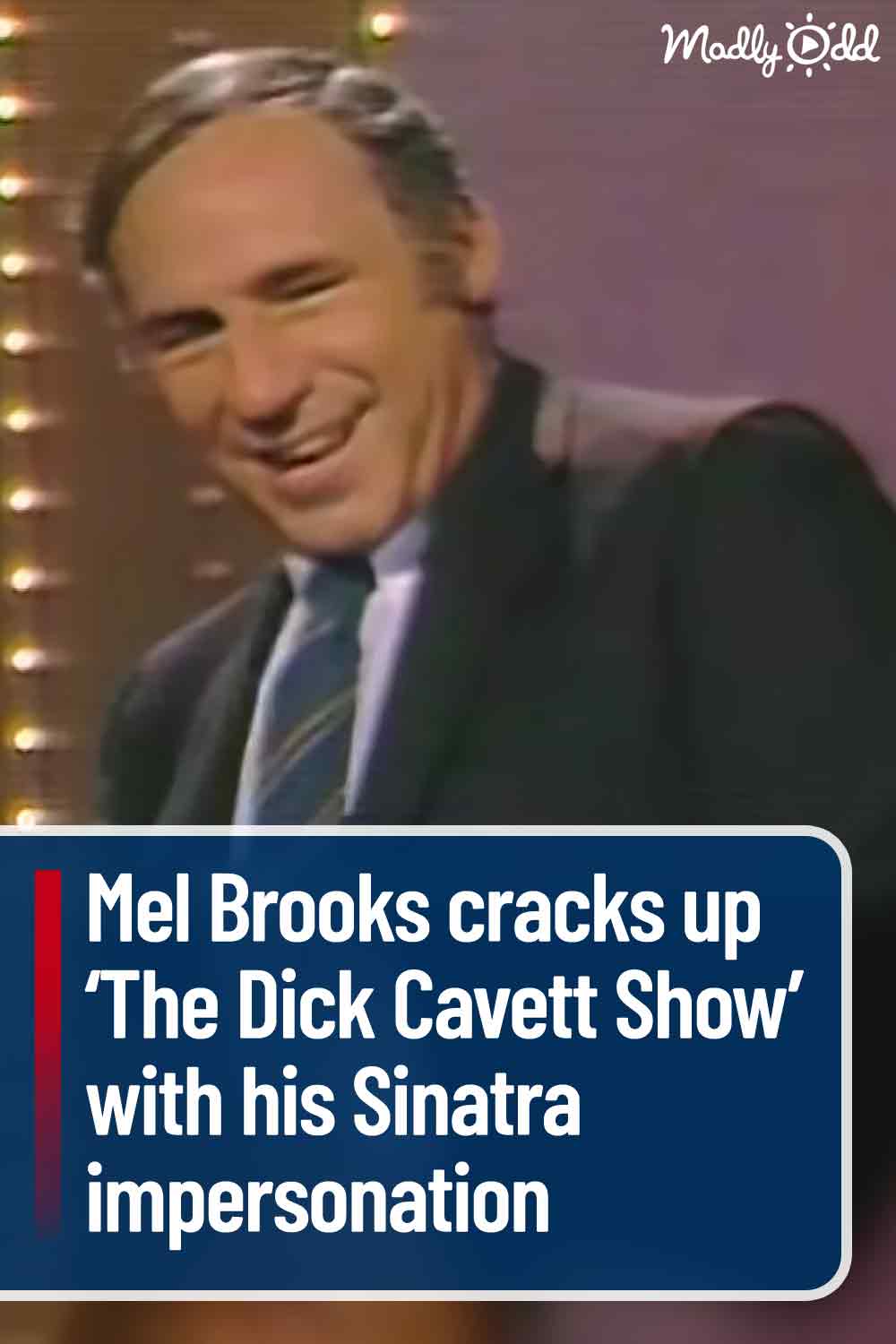 Mel Brooks cracks up ‘The Dick Cavett Show’ with his Sinatra impersonation