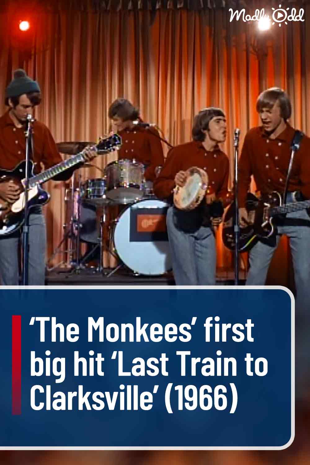 ‘The Monkees’ first big hit ‘Last Train to Clarksville’ (1966)