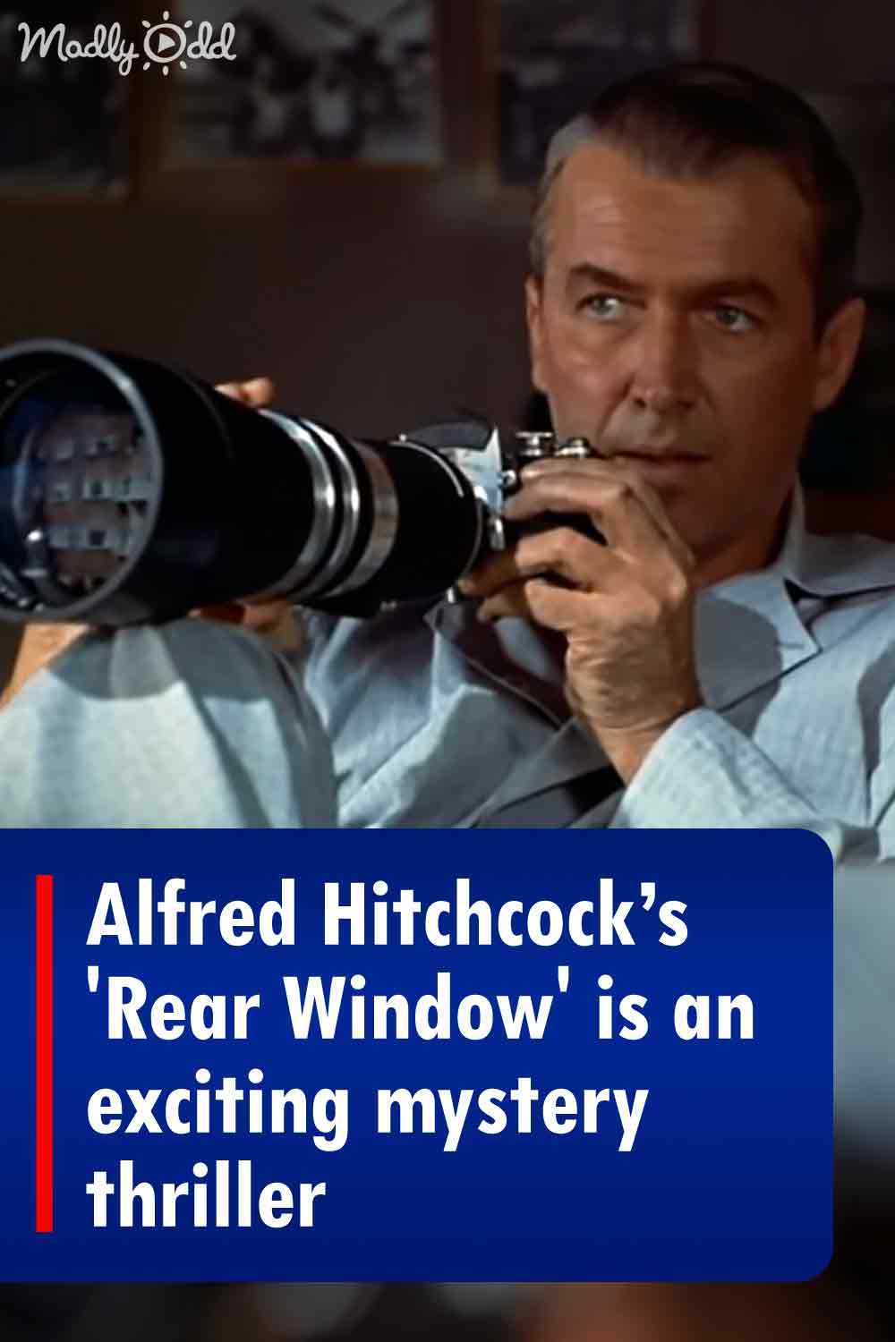 Alfred Hitchcock’s \'Rear Window\' is an exciting mystery thriller