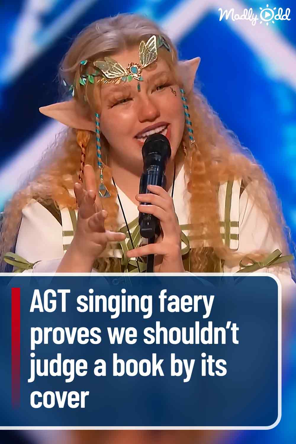 AGT singing faery proves we shouldn’t judge a book by its cover