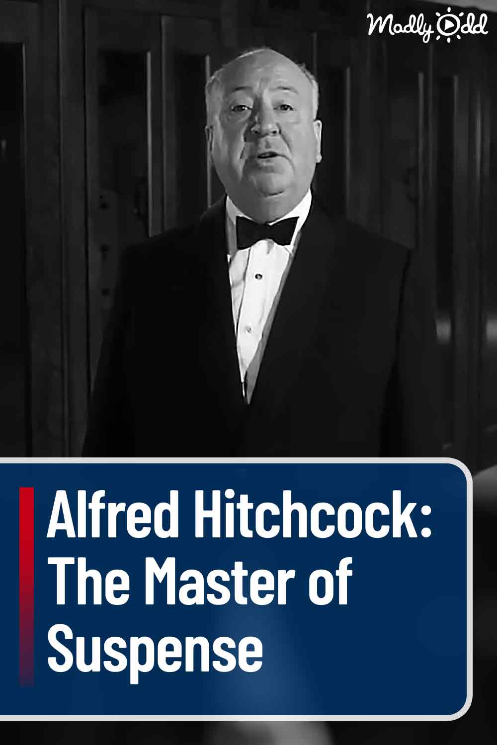 Alfred Hitchcock: The Master of Suspense
