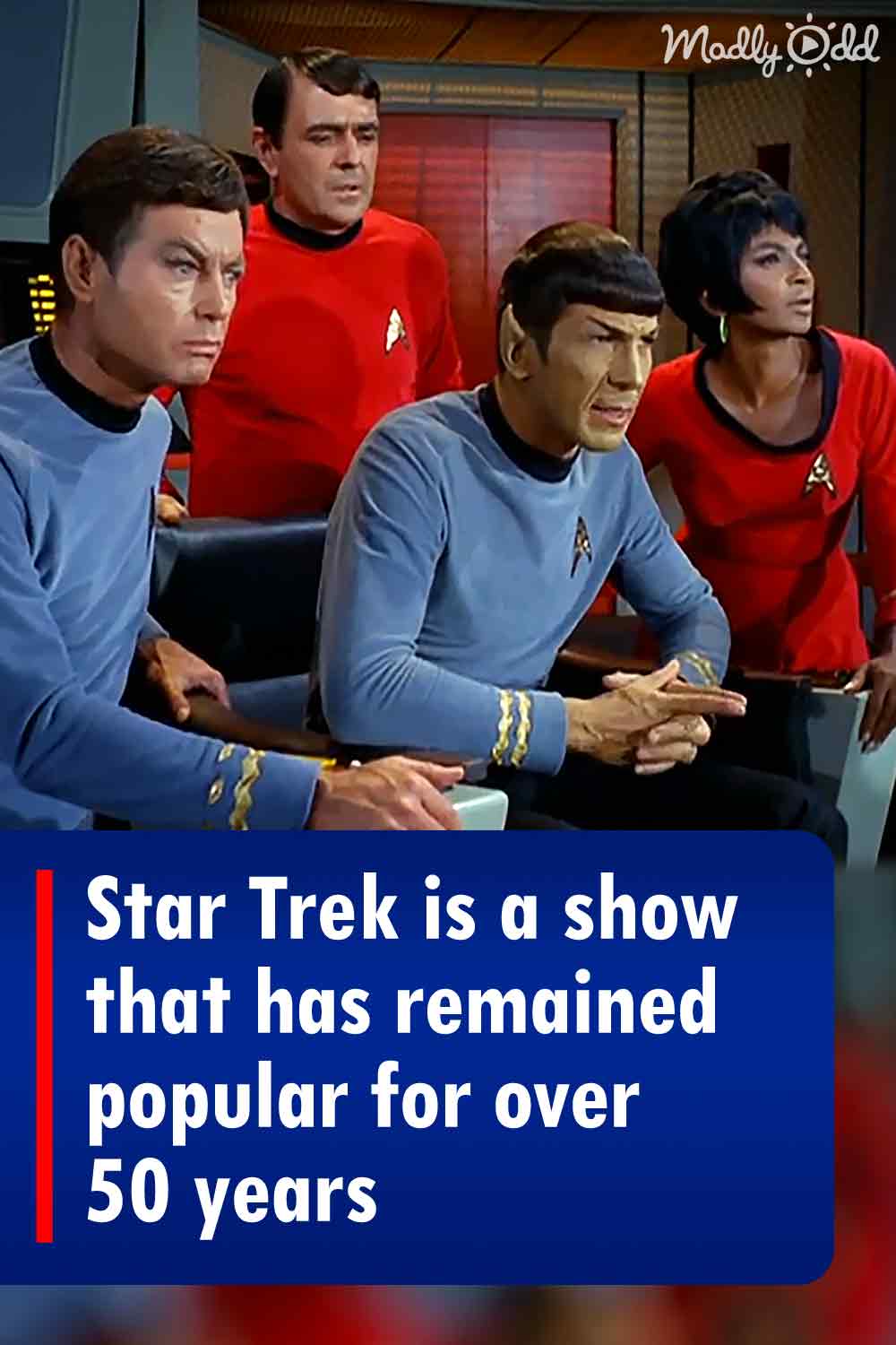 Star Trek is a show that has remained popular for over 50 years