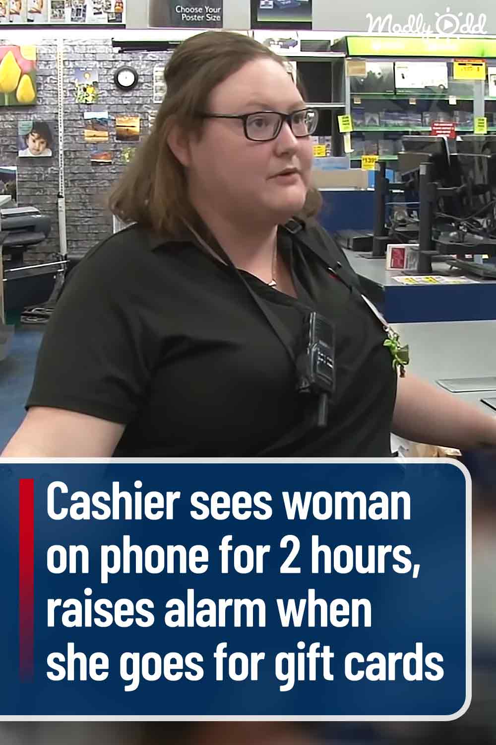 Cashier sees woman on phone for 2 hours, raises alarm when she goes for gift cards