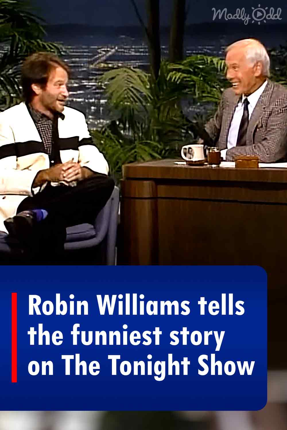 Robin Williams tells the funniest story on The Tonight Show