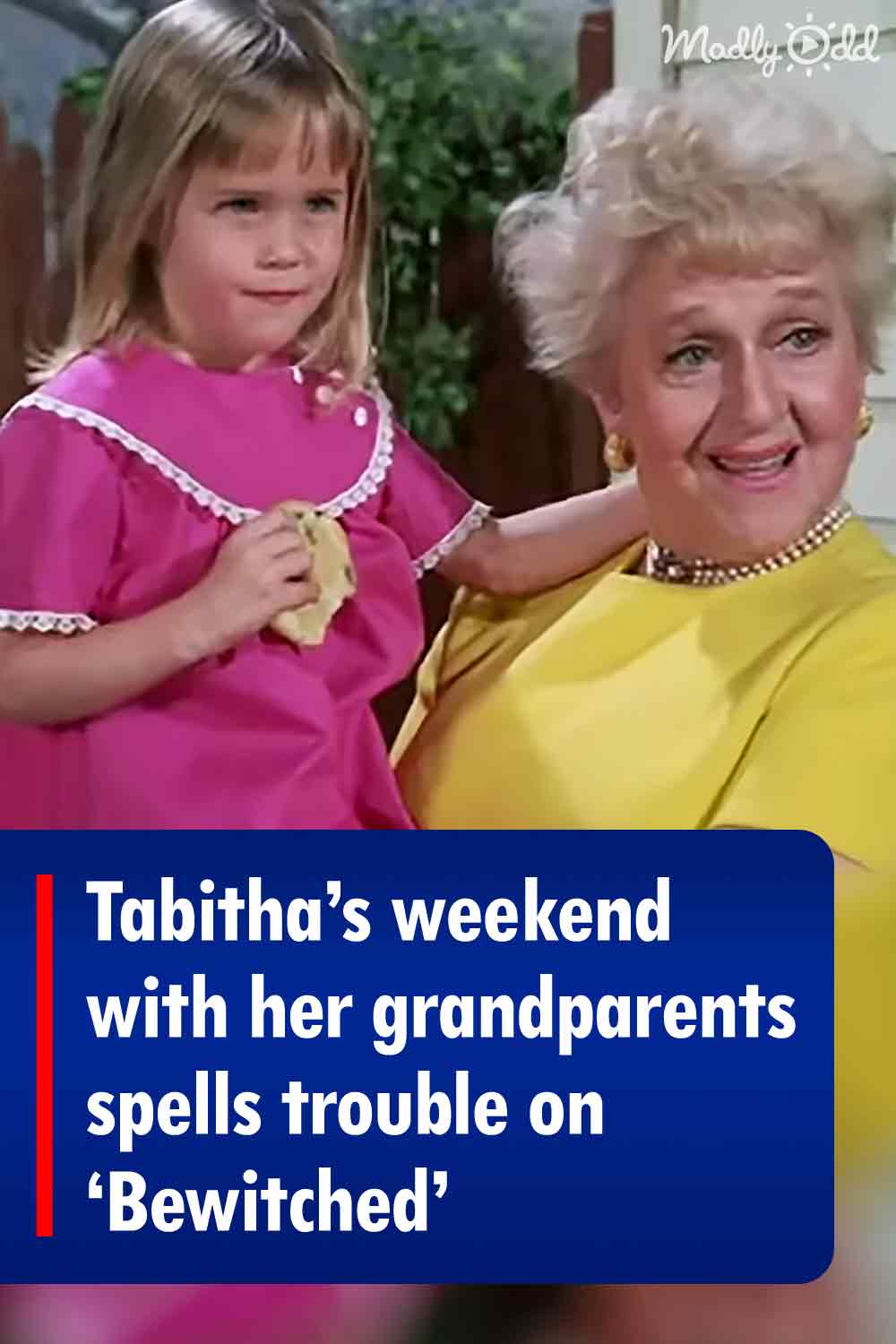 Tabitha’s weekend with her grandparents spells trouble on ‘Bewitched’