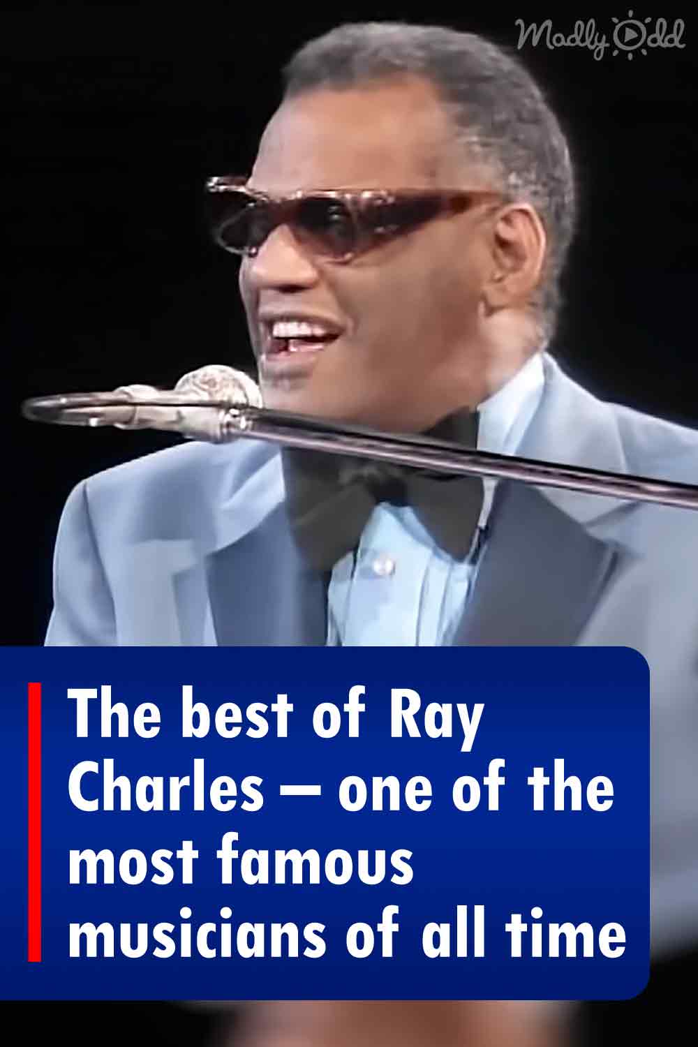 The best of Ray Charles – one of the most famous musicians of all time