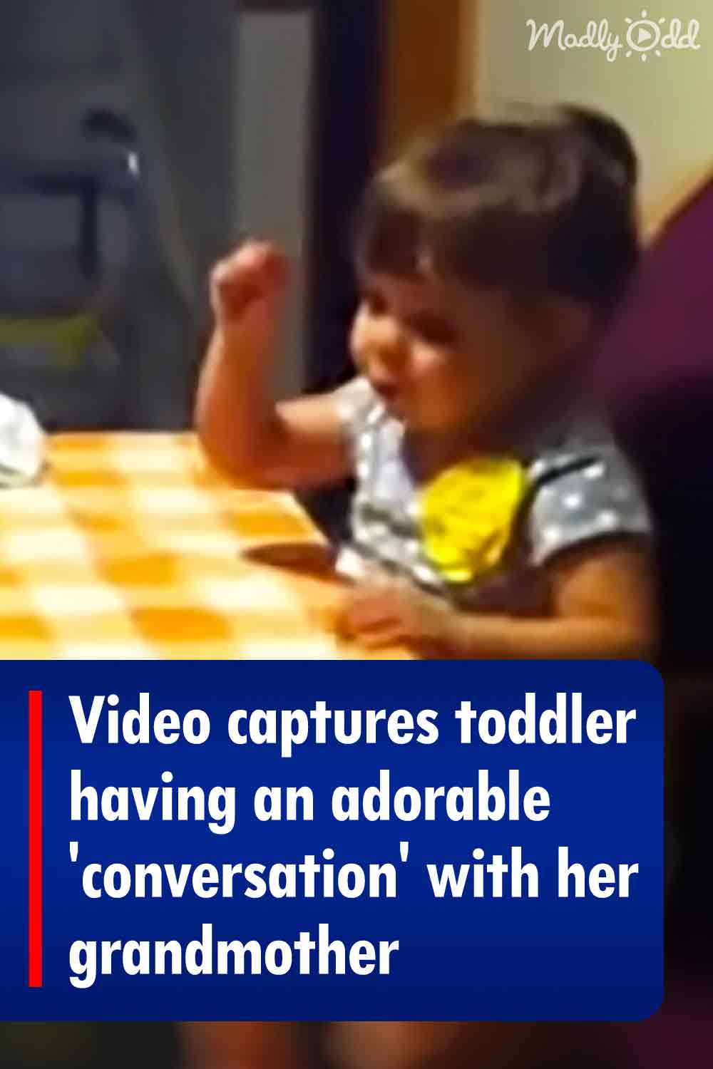 Video captures toddler having an adorable \'conversation\' with her grandmother