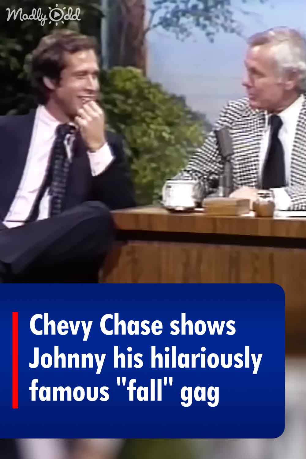 Chevy Chase shows Johnny his hilariously famous \