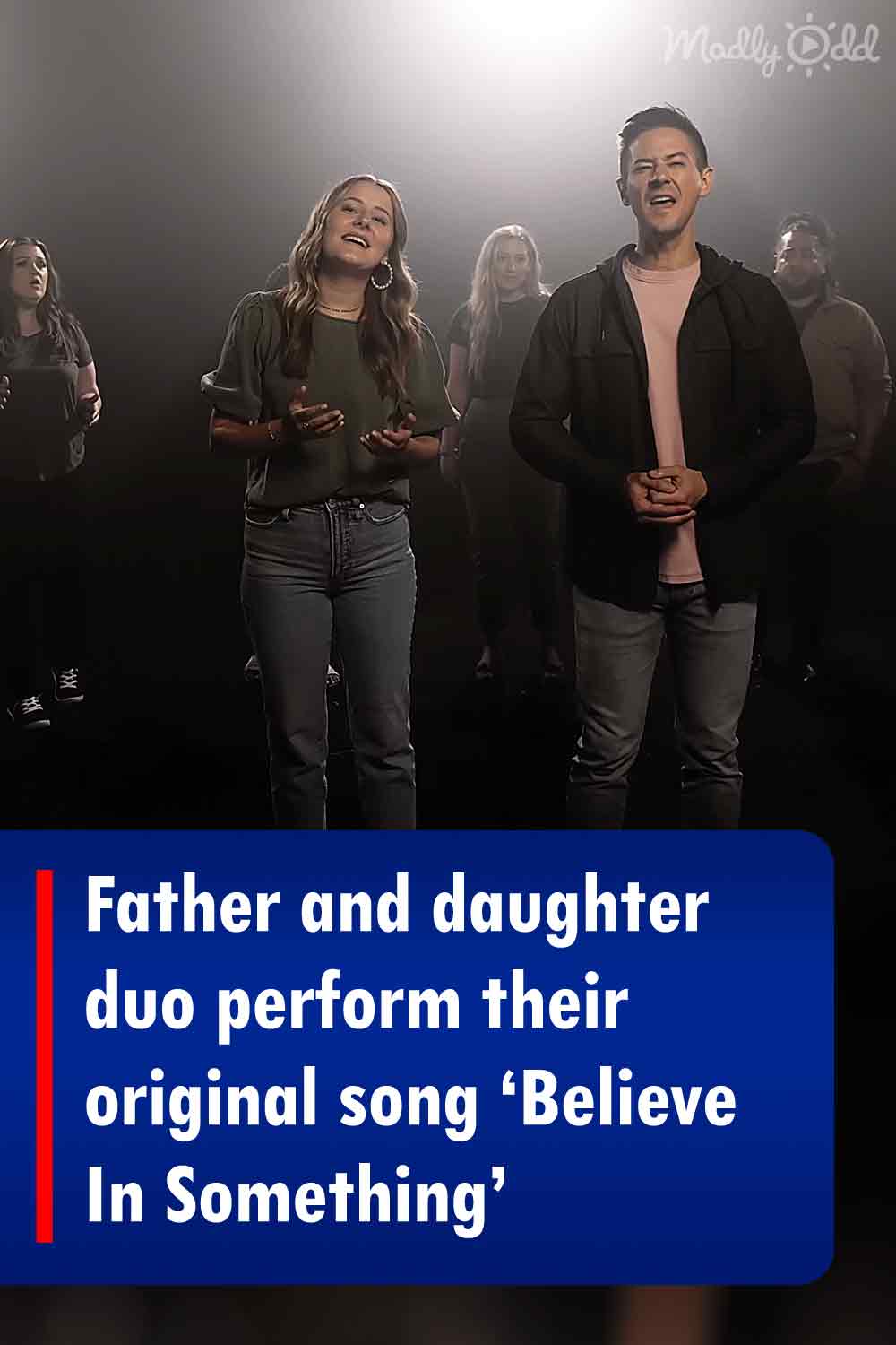 Father and daughter duo perform their original song ‘Believe In Something’
