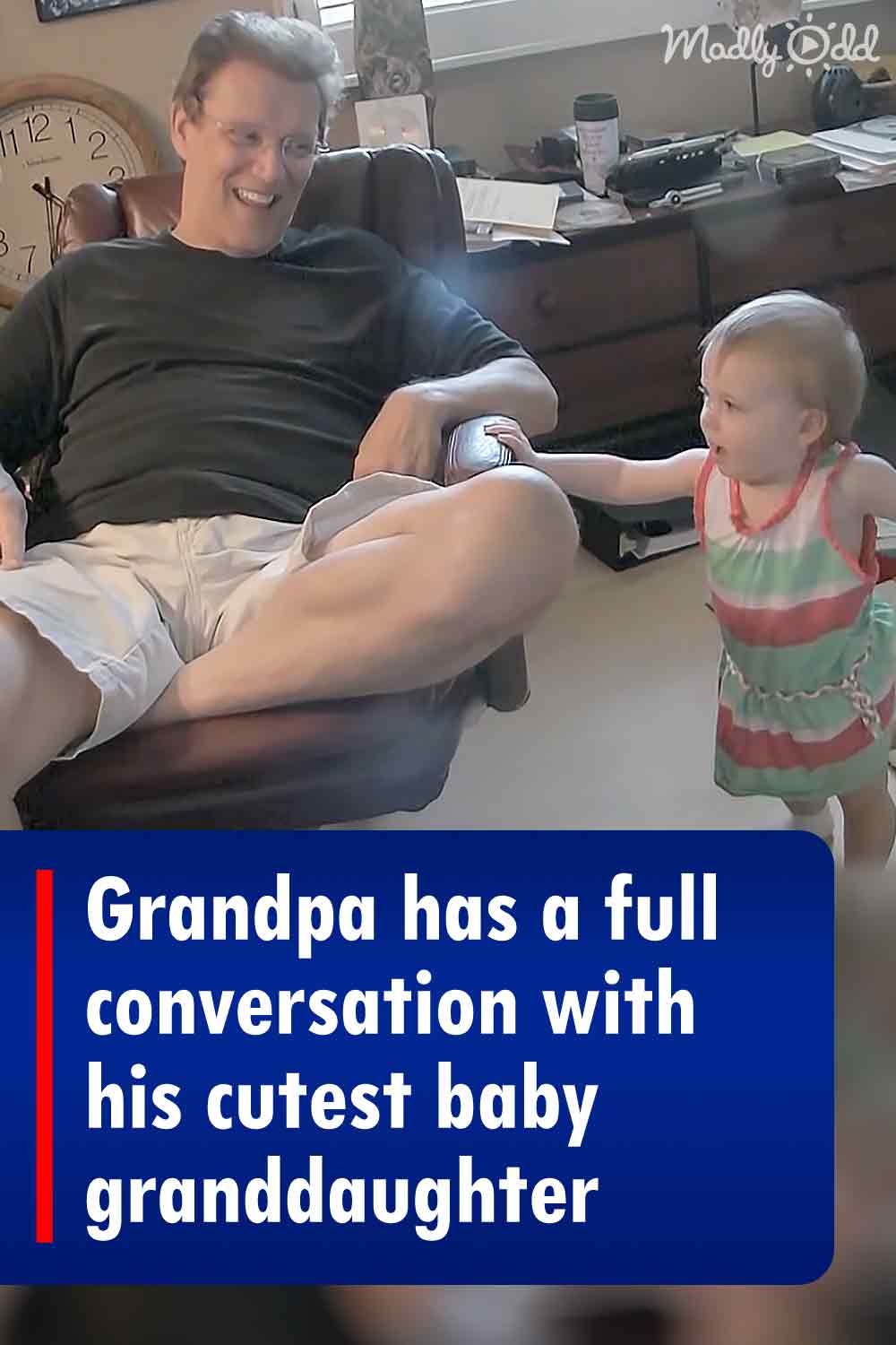 Grandpa has a full conversation with his cutest baby granddaughter