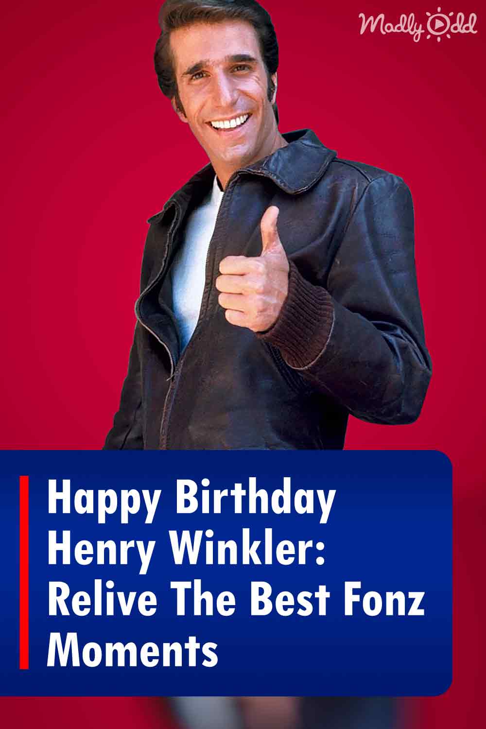 Happy Birthday Henry Winkler: Relive The Best Fonz Moments