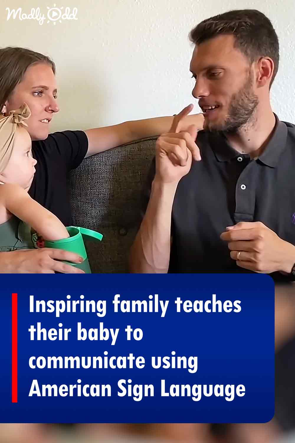 Inspiring family teaches their baby to communicate using American Sign Language