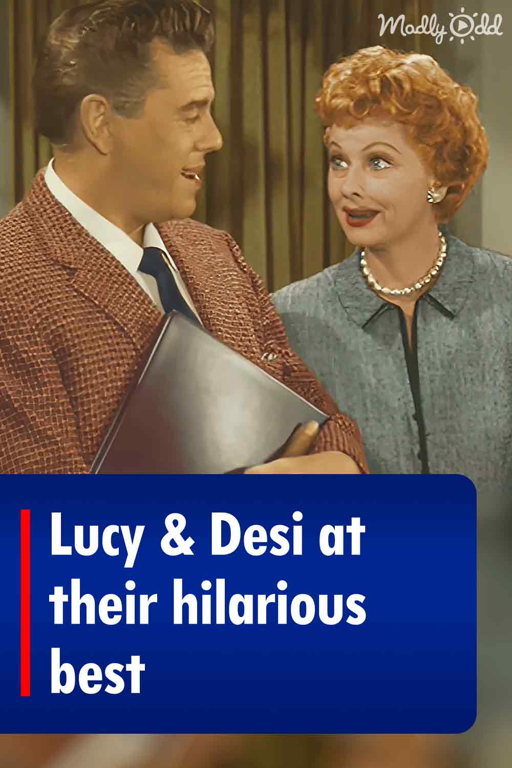 Lucy & Desi at their hilarious best