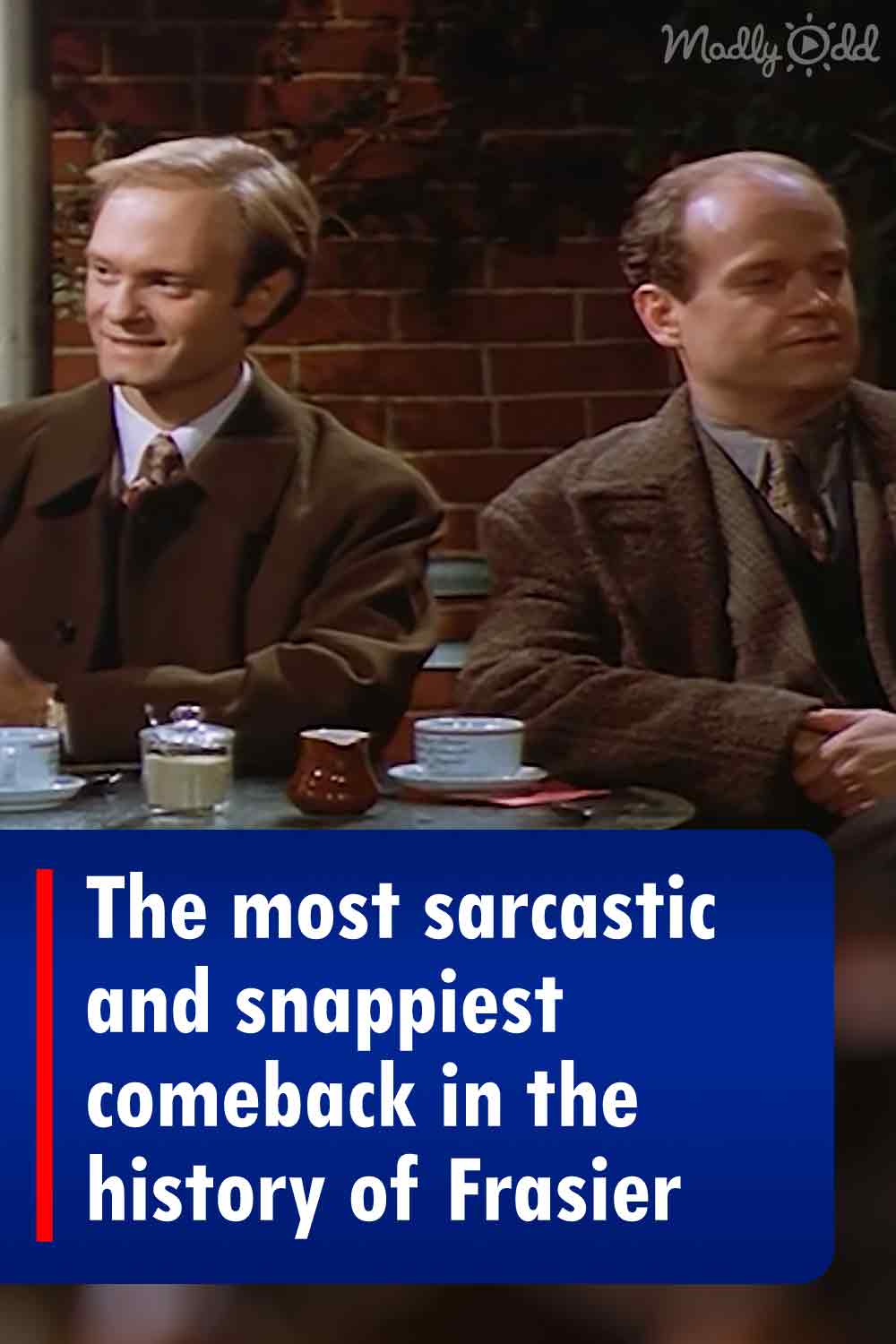 The most sarcastic and snappiest comeback in the history of Frasier