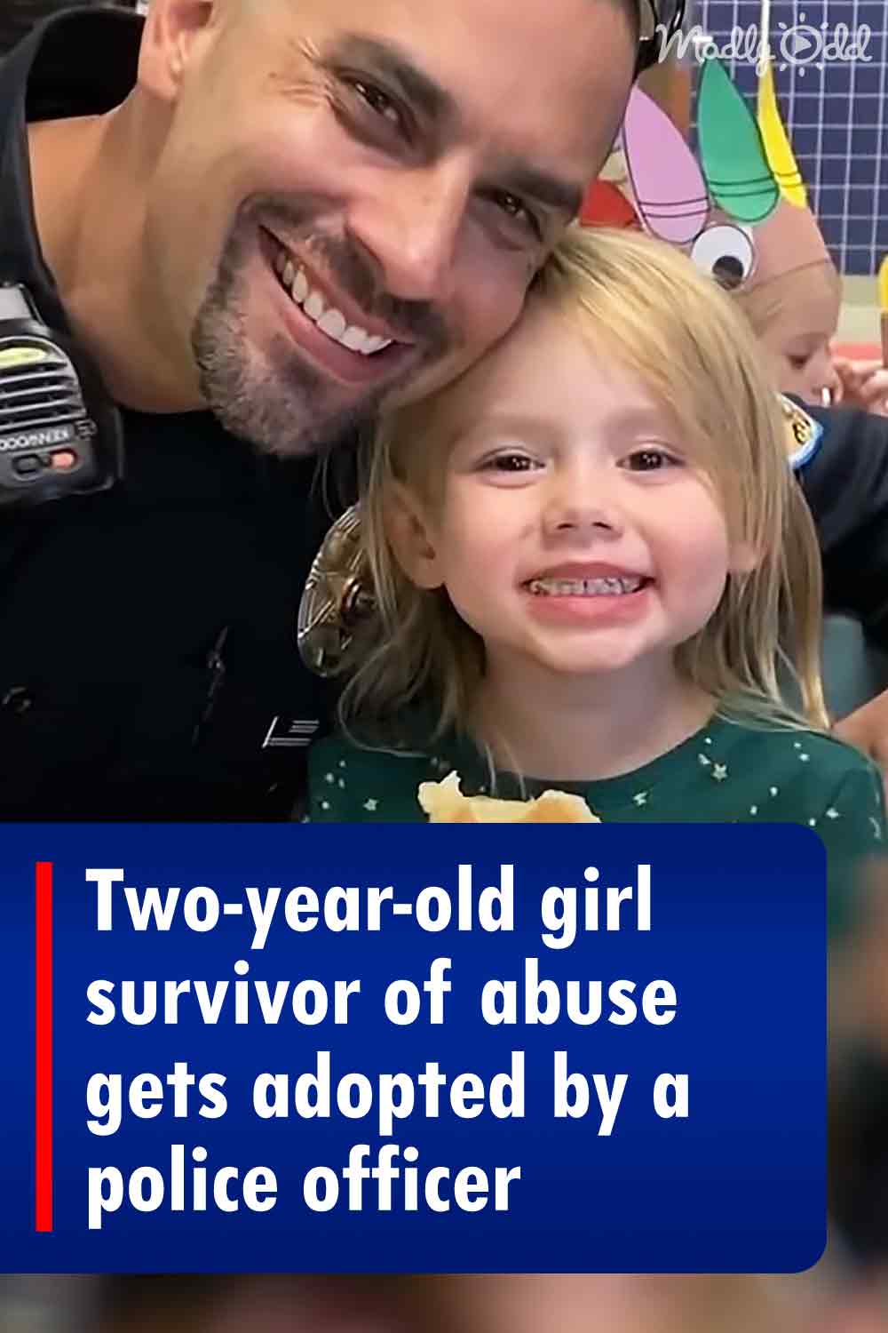 Two-year-old girl survivor of abuse gets adopted by a police officer