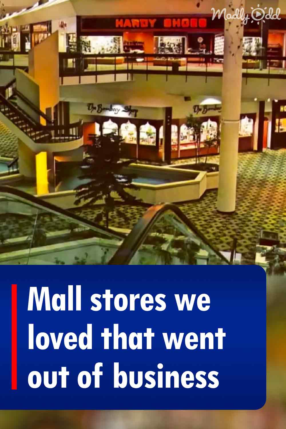 Mall stores we loved that went out of business
