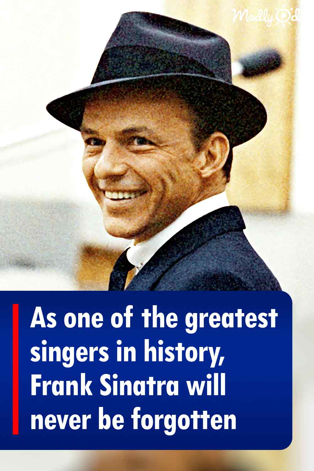 As one of the greatest singers in history, Frank Sinatra will never be forgotten