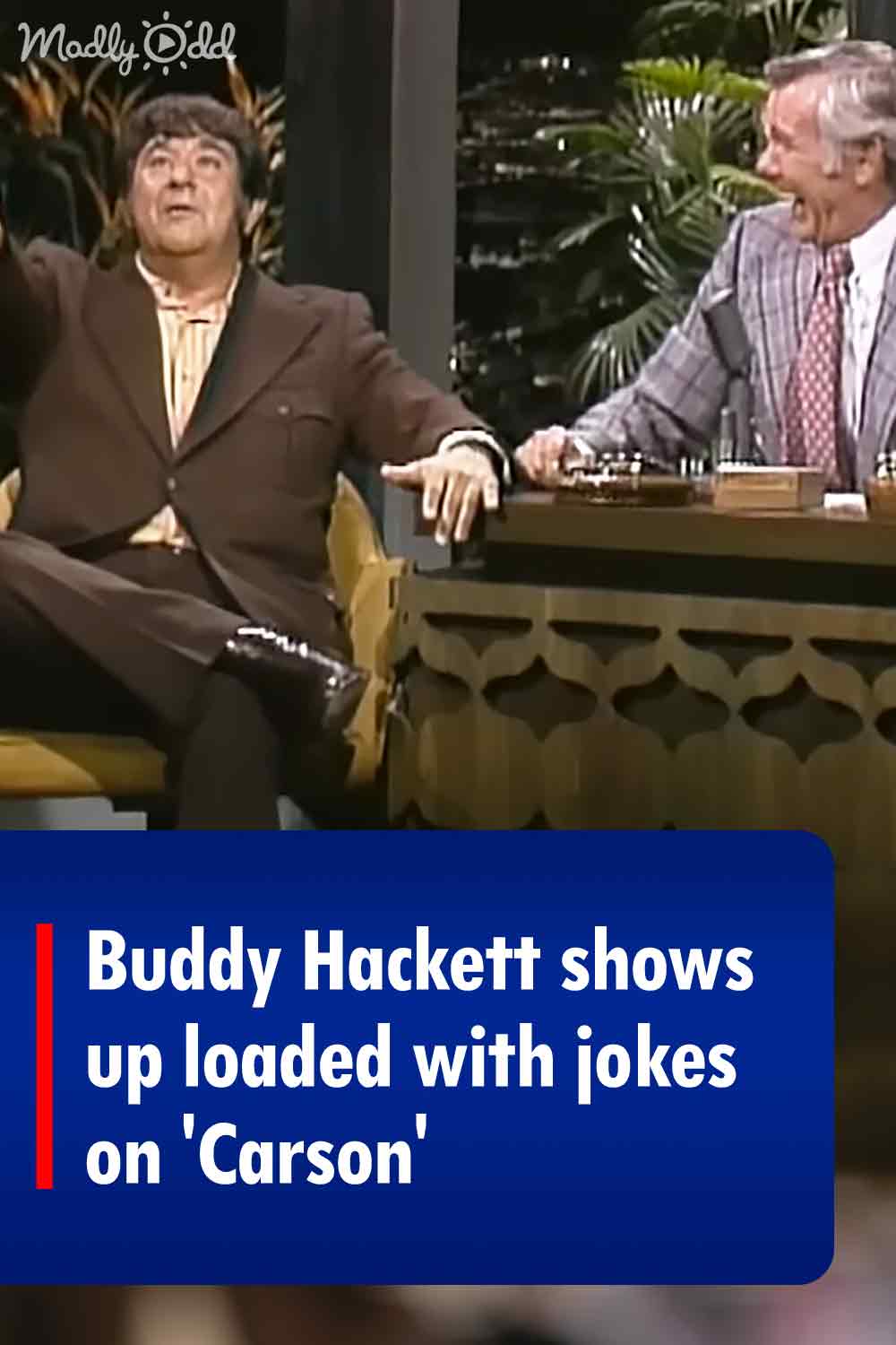 Buddy Hackett shows up loaded with jokes on \'Carson\'