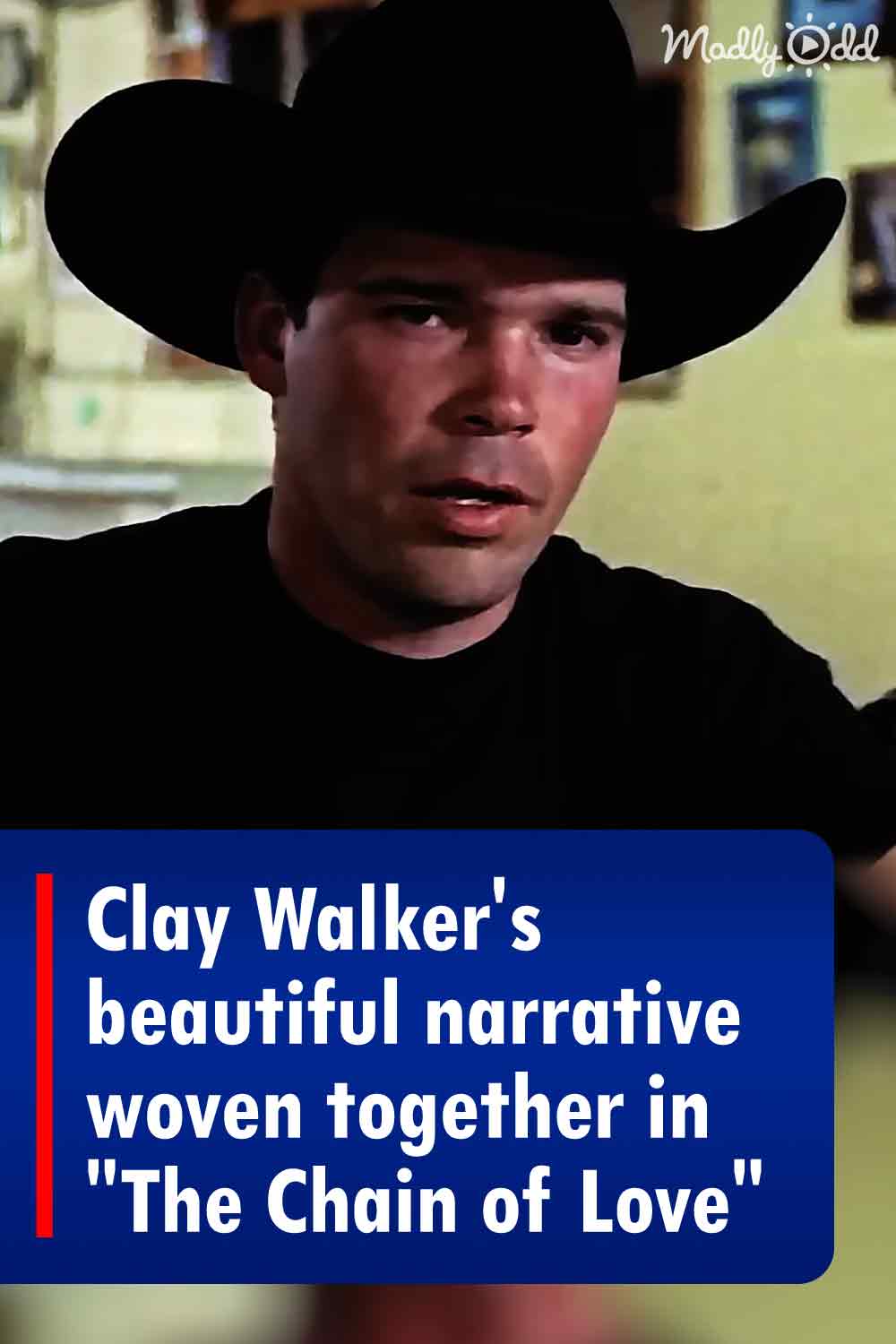 Clay Walker\'s beautiful narrative woven together in \