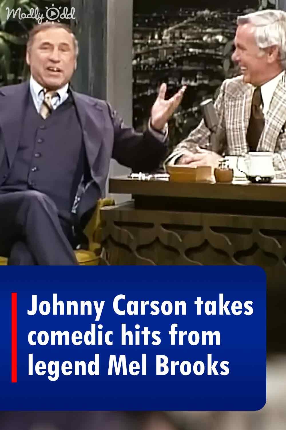 Johnny Carson takes comedic hits from legend Mel Brooks