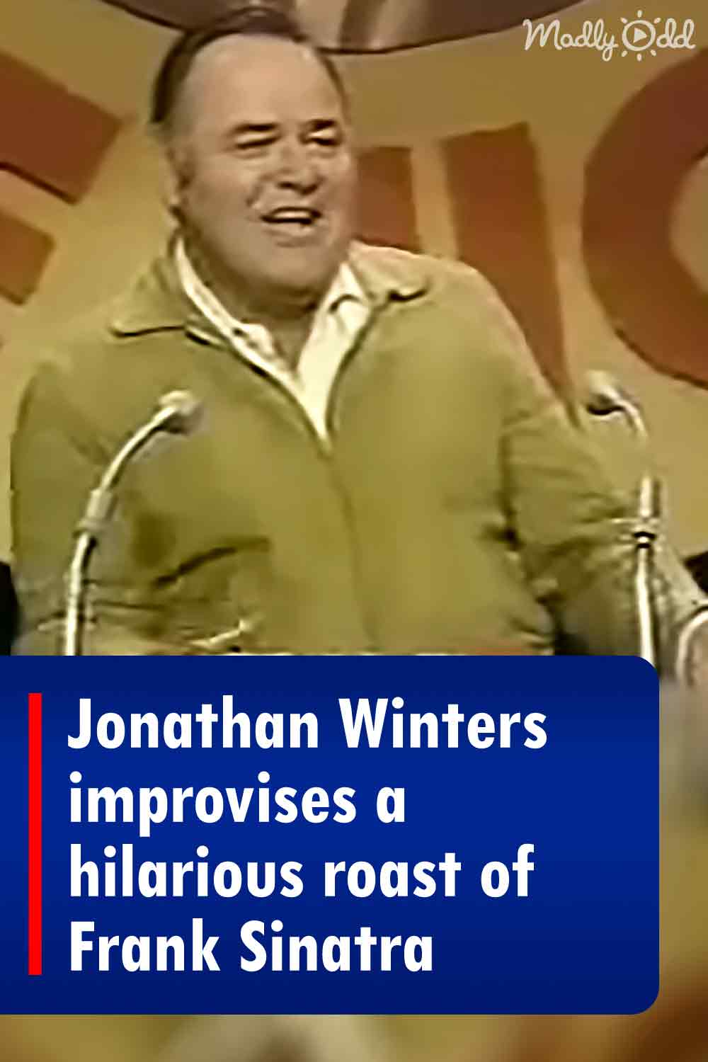 Jonathan Winters improvises a hilarious roast of Frank Sinatra