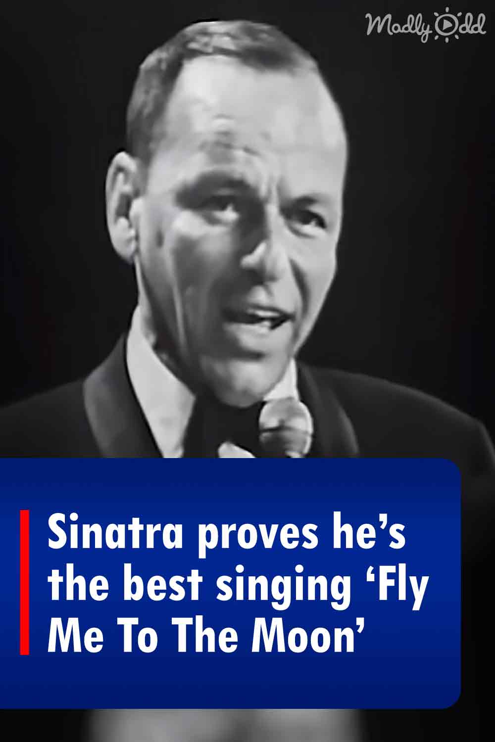 Sinatra proves he’s the best singing ‘Fly Me To The Moon’