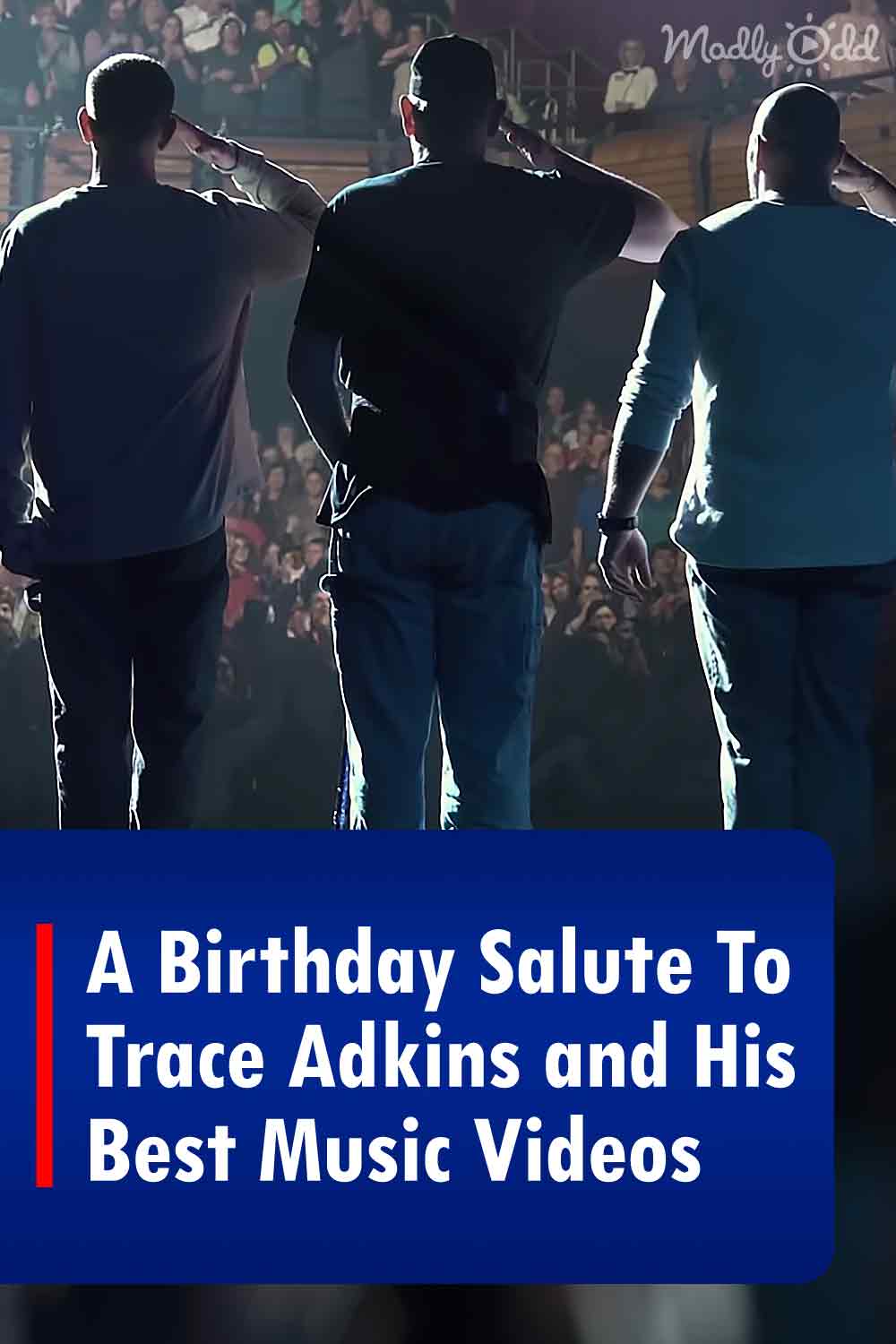 A Birthday Salute To Trace Adkins and His Best Music Videos