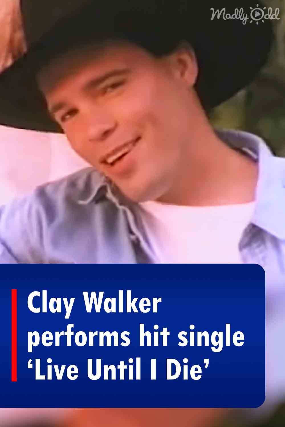 Clay Walker performs hit single ‘Live Until I Die’