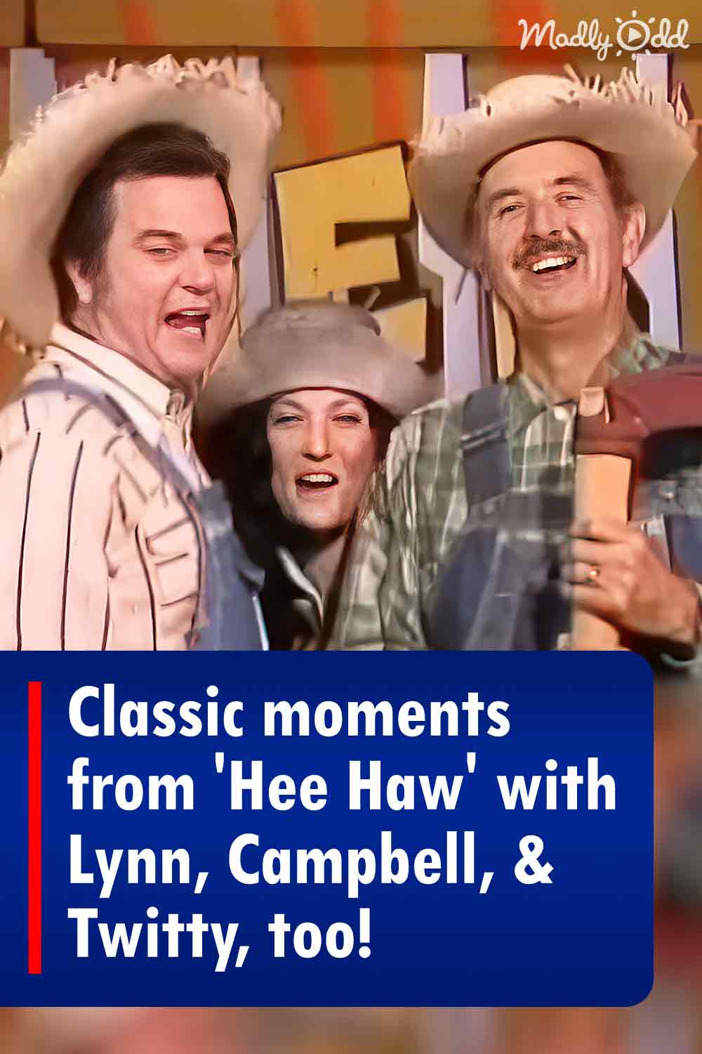 Classic moments from \'Hee Haw\' with Lynn, Campbell, & Twitty, too!