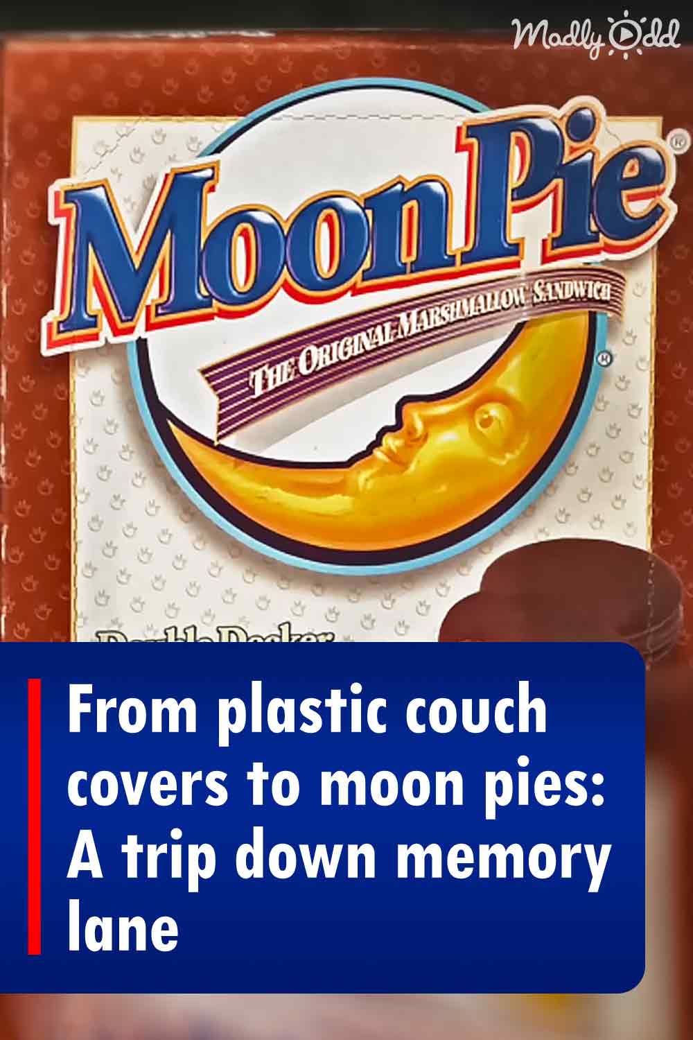 From plastic couch covers to moon pies: A trip down memory lane