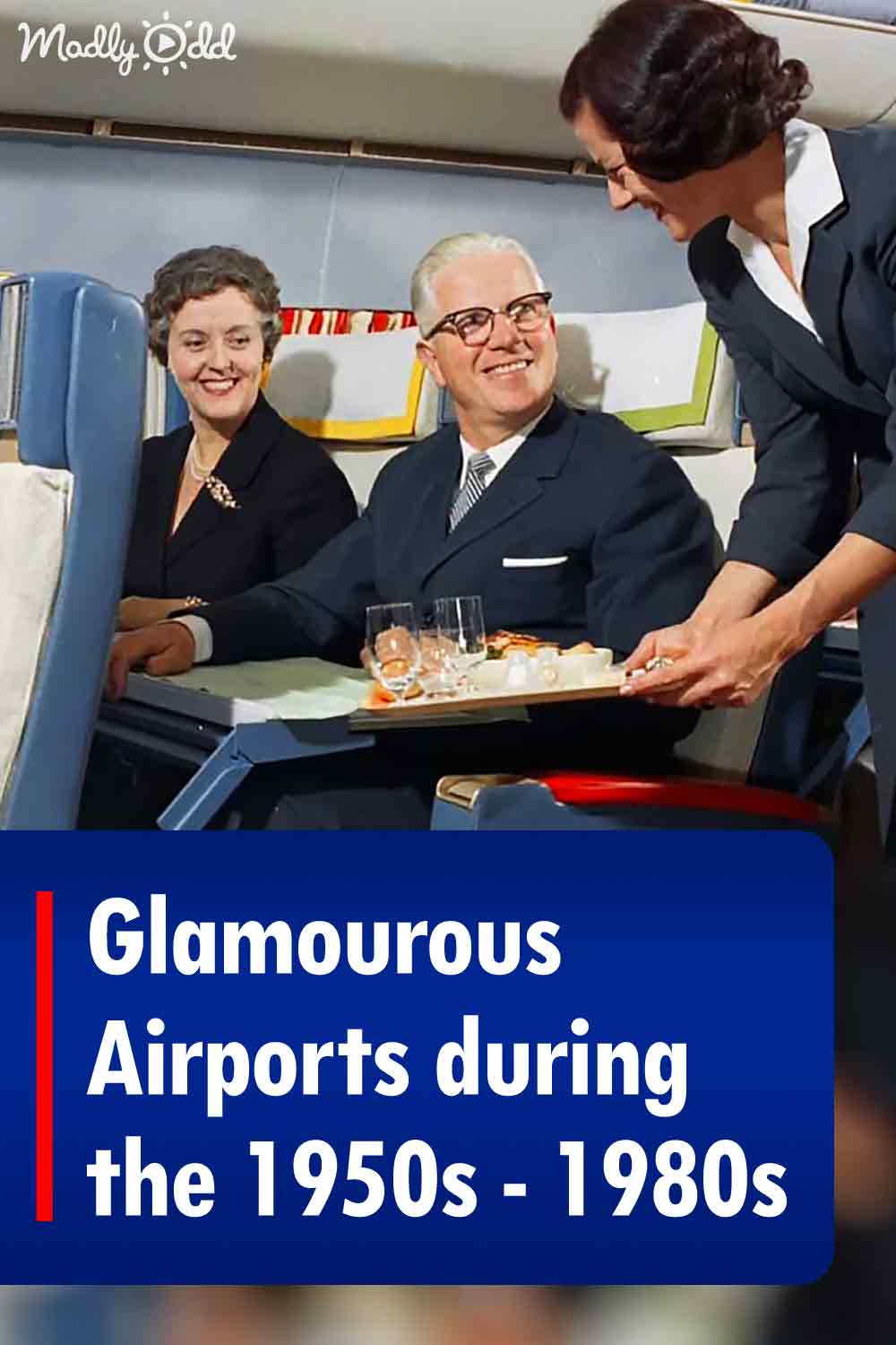 Glamourous Airports during the 1950s - 1980s