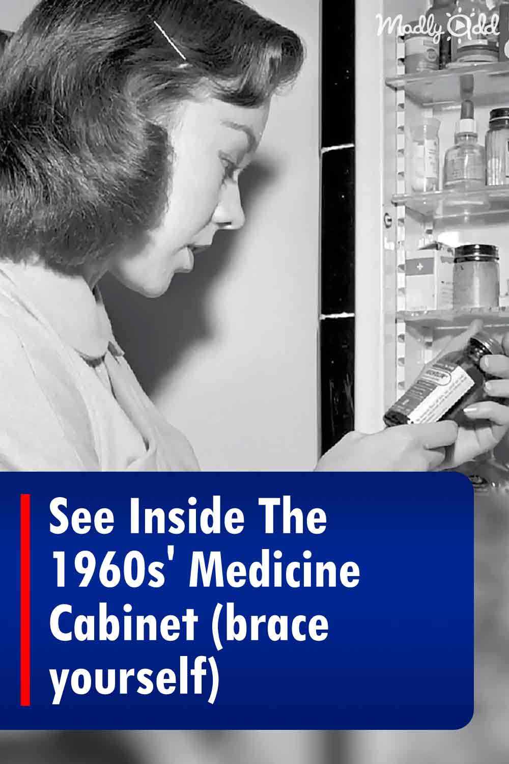 See Inside The 1960s\' Medicine Cabinet (brace yourself)