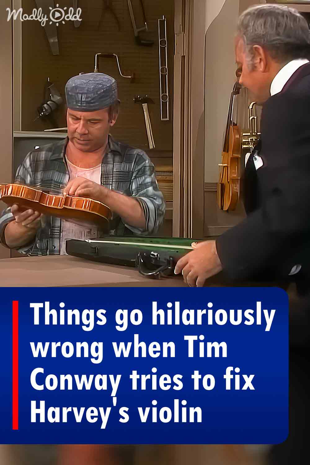 Things go hilariously wrong when Tim Conway tries to fix Harvey\'s violin