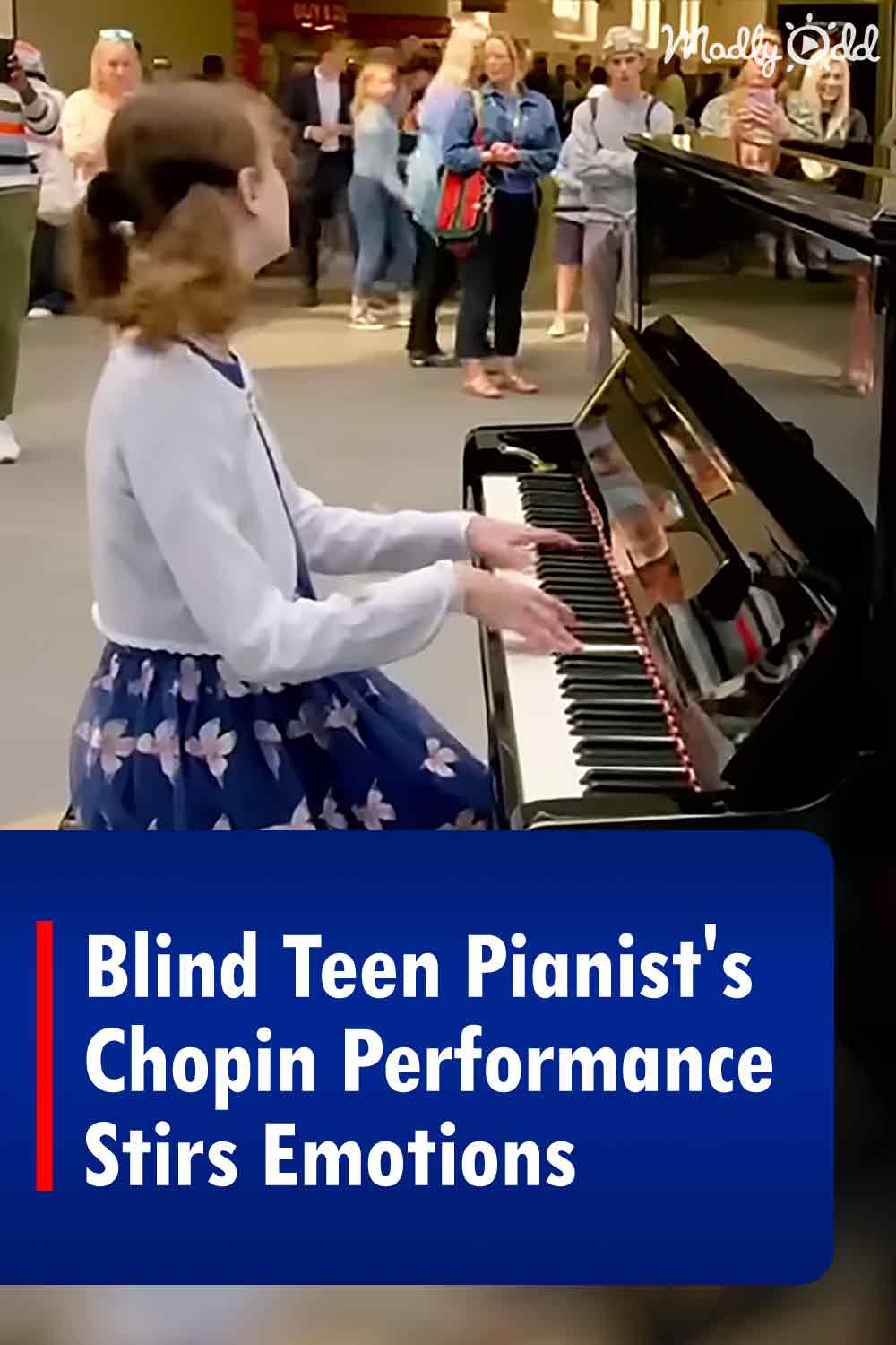 Blind Teen Pianist\'s Chopin Performance Stirs Emotions