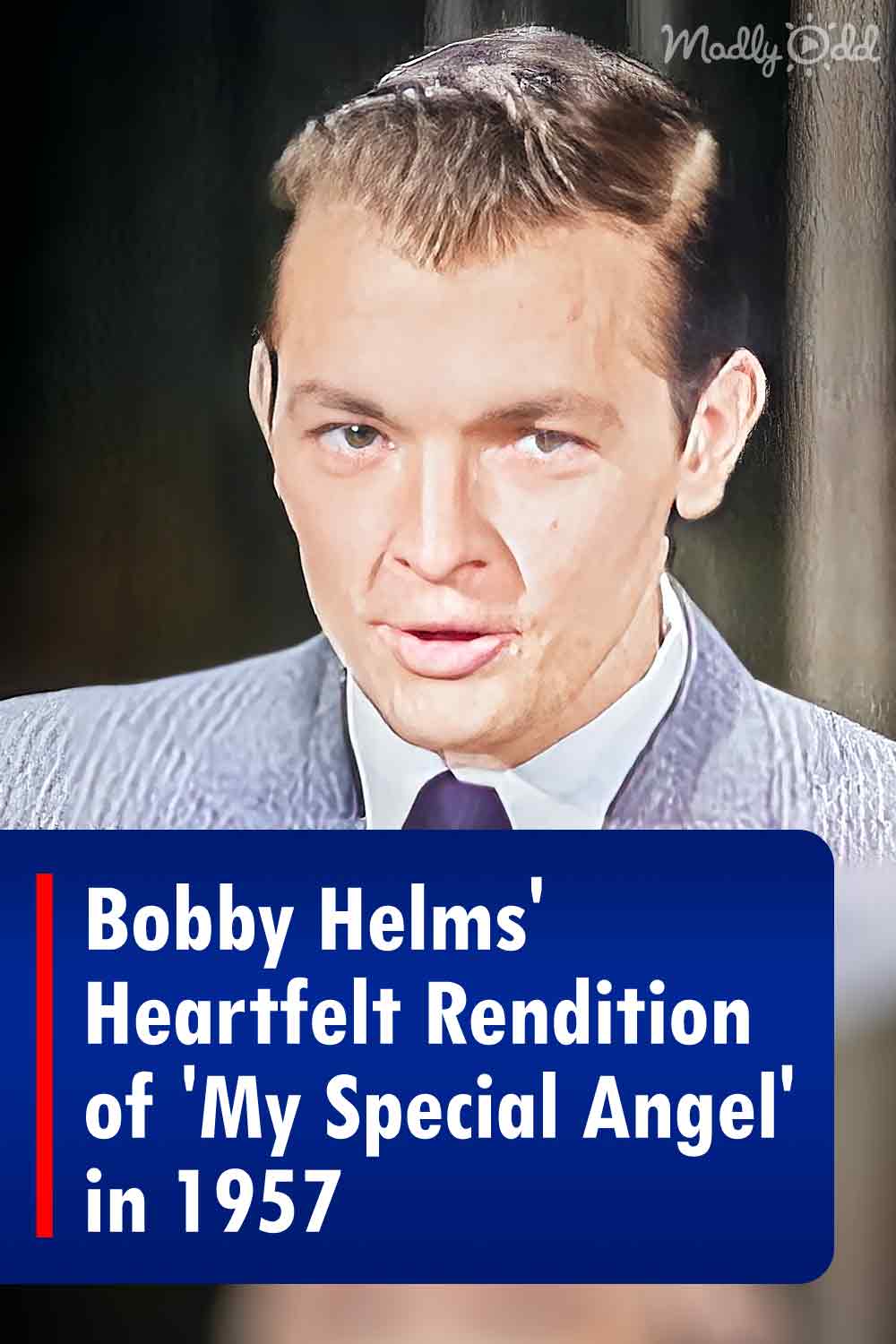 Bobby Helms\' Heartfelt Rendition of \'My Special Angel\' in 1957