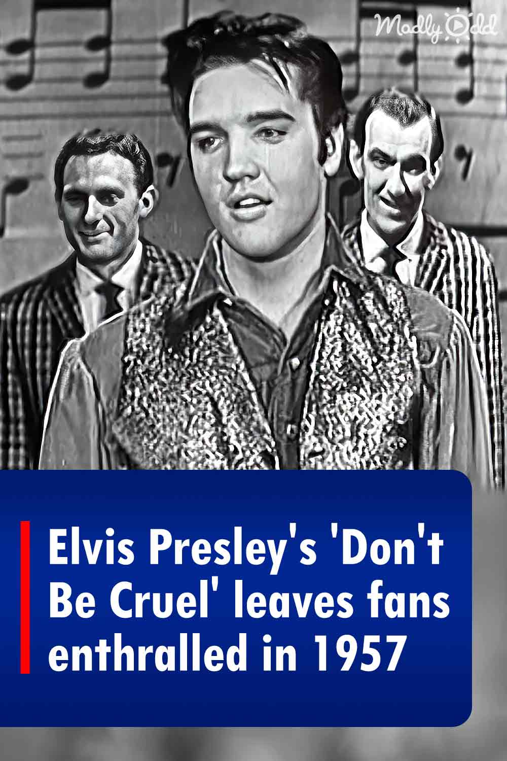 Elvis Presley\'s \'Don\'t Be Cruel\' leaves fans enthralled in 1957