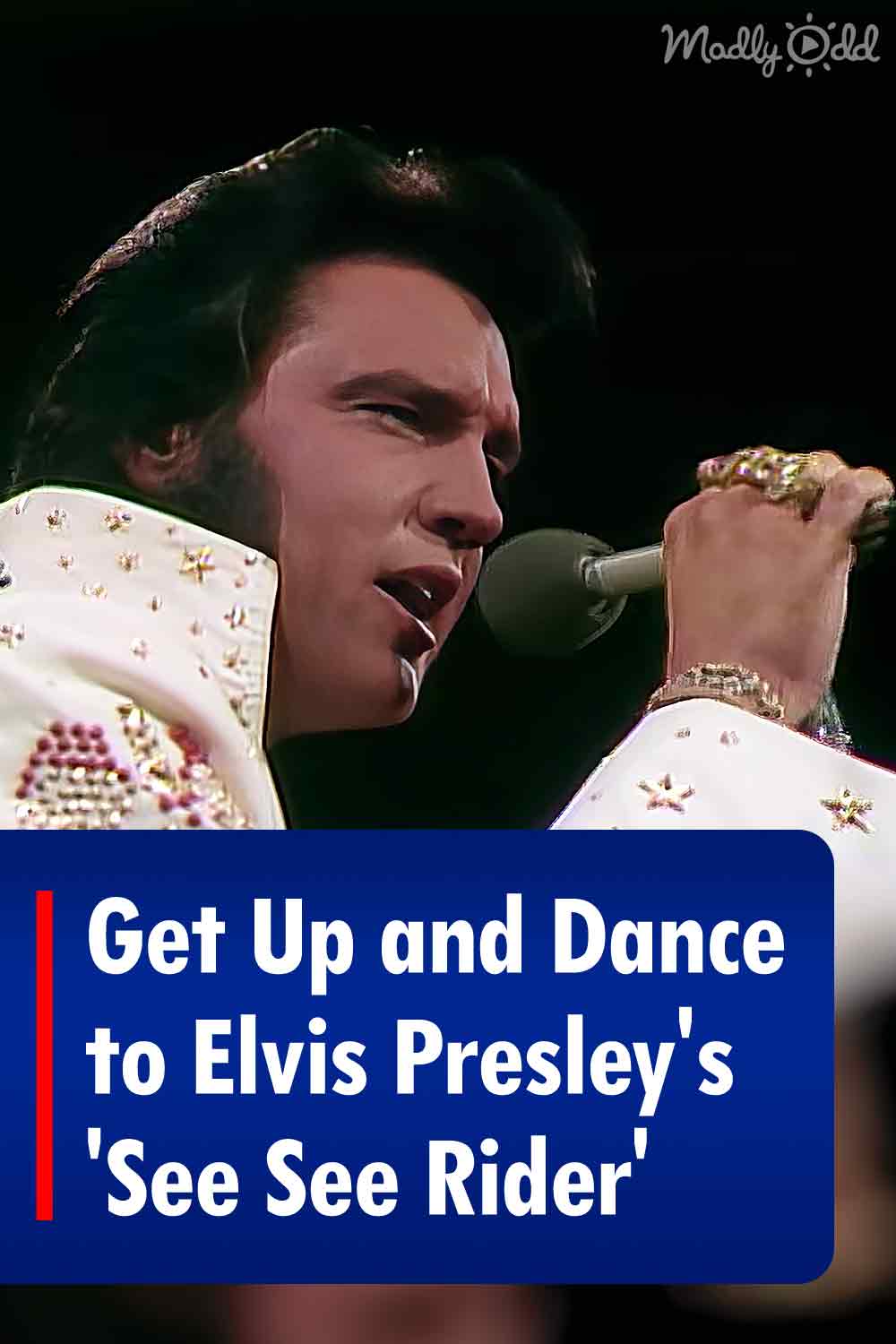Get Up and Dance to Elvis Presley\'s \'See See Rider\'