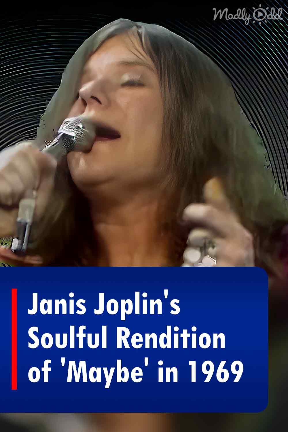Janis Joplin\'s Soulful Rendition of \'Maybe\' in 1969