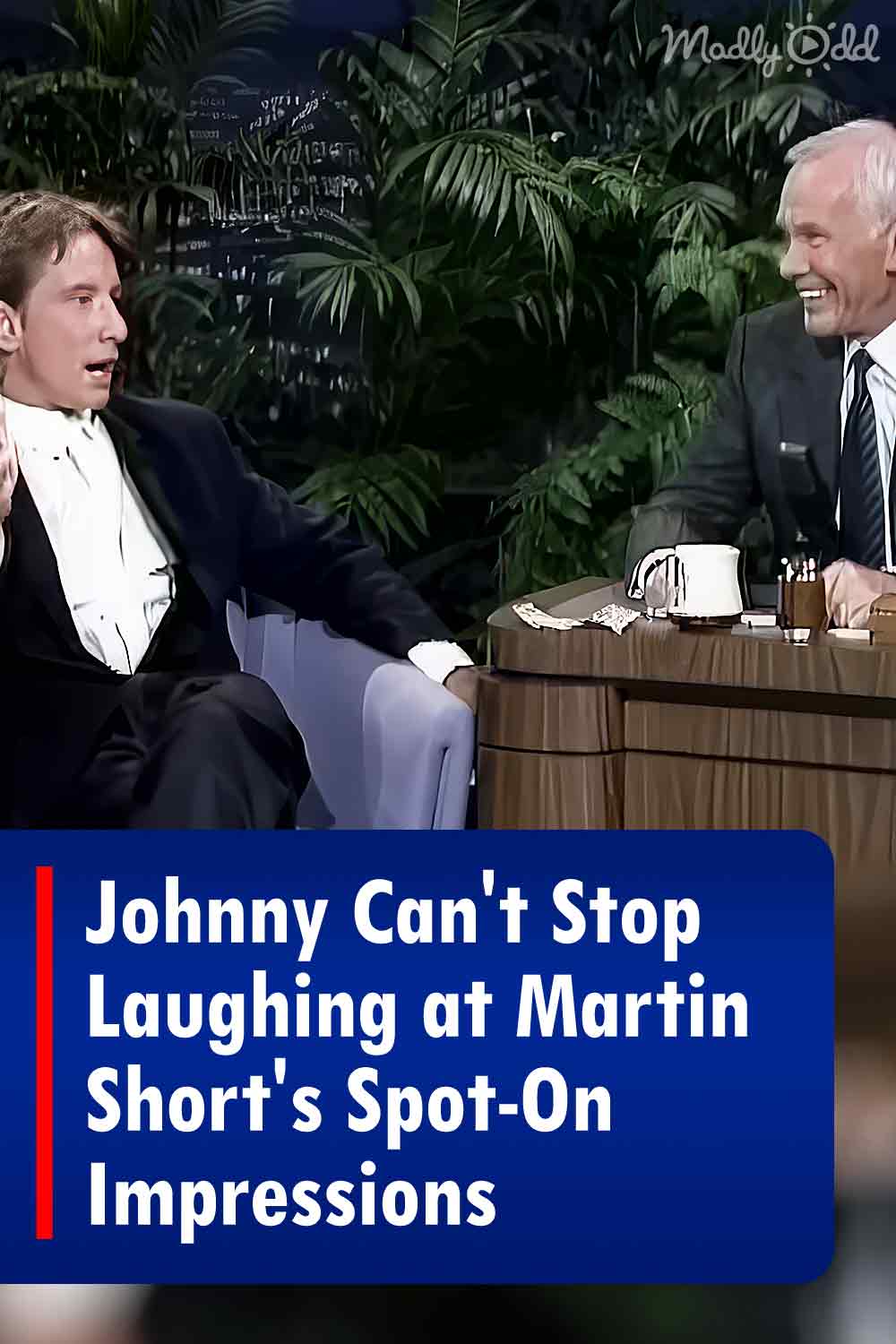 Johnny Can\'t Stop Laughing at Martin Short\'s Spot-On Impressions
