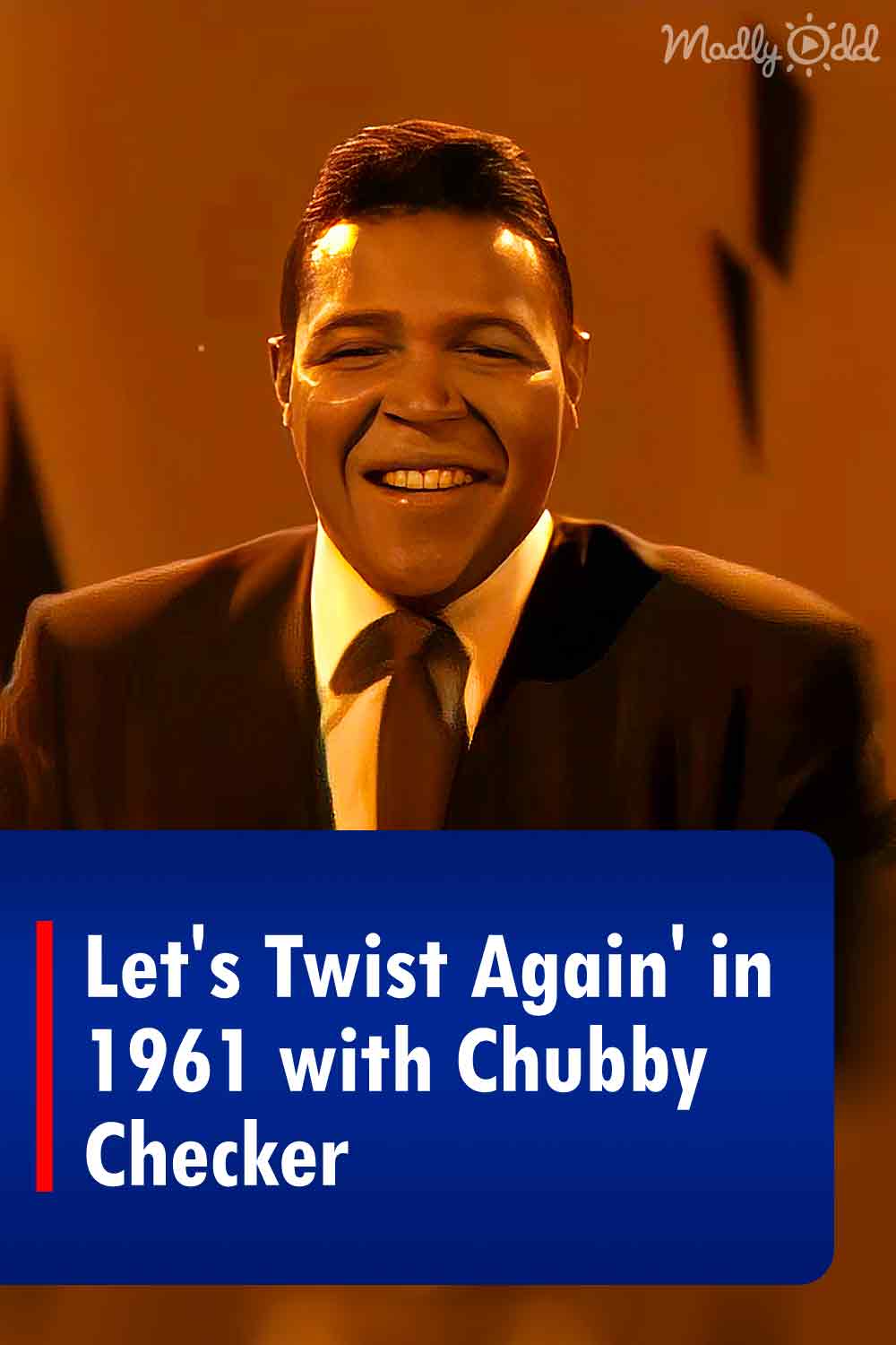 Let\'s Twist Again\' in 1961 with Chubby Checker