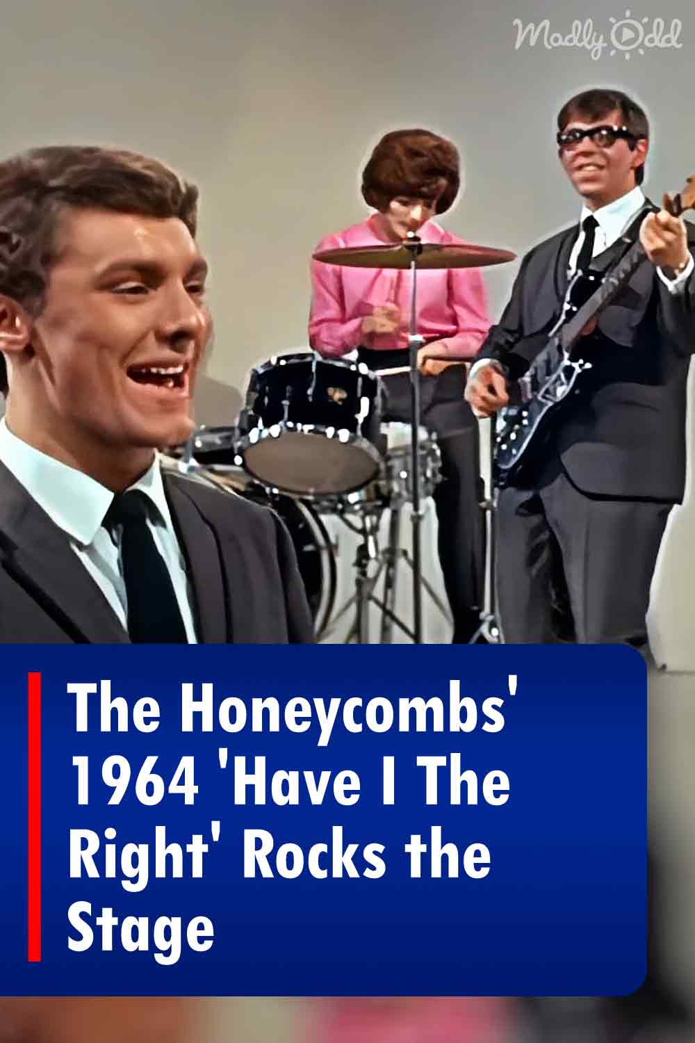 The Honeycombs\' 1964 \'Have I The Right\' Rocks the Stage