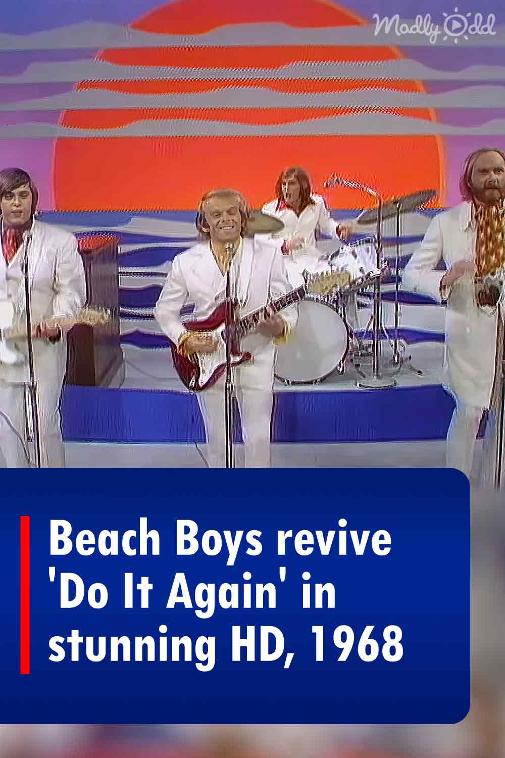 Beach Boys revive \'Do It Again\' in stunning HD, 1968