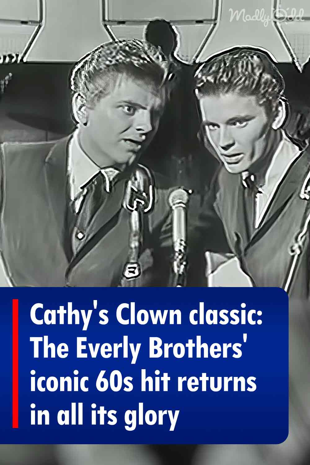 Cathy\'s Clown classic: The Everly Brothers\' iconic 60s hit returns in all its glory